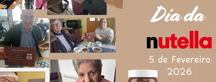 5 de fevereiro, o Centro de Terceira Idade celebrou o Dia Mundial da Nutella